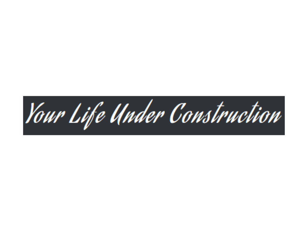 LOGO - Your Life Under Construction - Yaisa Smity